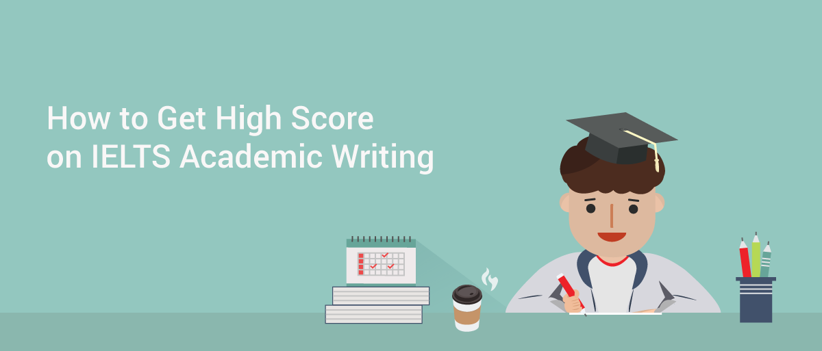How to get a high IELTS writing score