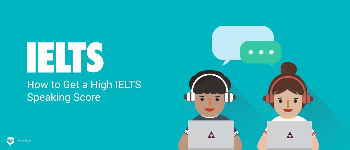 How to get a high IELTS speaking score